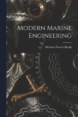Modern Marine Engineering