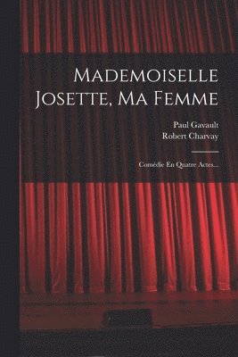 bokomslag Mademoiselle Josette, Ma Femme