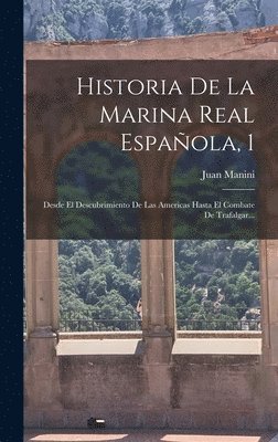 bokomslag Historia De La Marina Real Espaola, 1