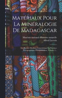 Alfred LaCroix, Alfred Lacroix - Matériaux Pour La Minéralogie De Madagascar, Inbunden
