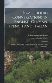 bokomslag Homophonic Conversations In English, German, French And Italian