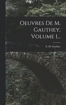 Oeuvres De M. Gauthey, Volume 1... 1