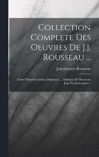 bokomslag Collection Complete Des Oeuvres De J.j. Rousseau ...