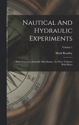 Nautical And Hydraulic Experiments 1