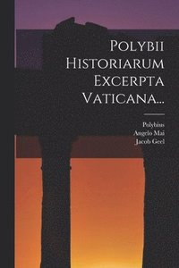 bokomslag Polybii Historiarum Excerpta Vaticana...