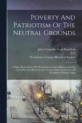 Poverty And Patriotism Of The Neutral Grounds 1