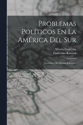 Problemas Políticos En La América Del Sur