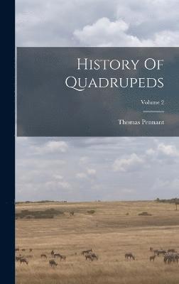 Thomas Pennant - History Of Quadrupeds; Volume 2, Inbunden