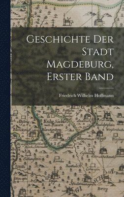 Geschichte der Stadt Magdeburg, Erster Band 1