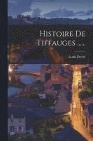 bokomslag Histoire De Tiffauges ......