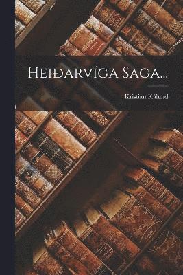 Heiarvga Saga... 1