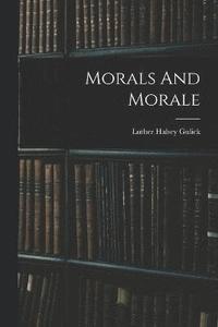 bokomslag Morals And Morale