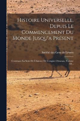 bokomslag Histoire Universelle, Depuis Le Commencement Du Monde Jusqu'a Présent