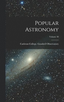 Popular Astronomy; Volume 30 1