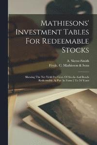 bokomslag Mathiesons' Investment Tables For Redeemable Stocks