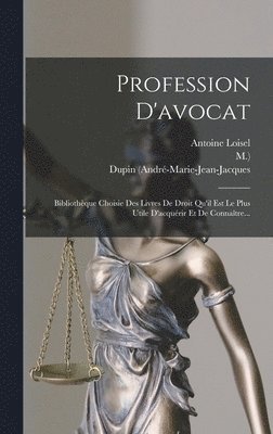 Dupin (andré-Marie-Jean-Jacques, M ) - Profession D'avocat, Inbunden