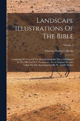 Landscape Illustrations Of The Bible 1