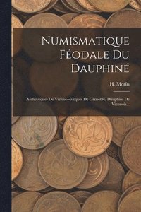 bokomslag Numismatique Fodale Du Dauphin