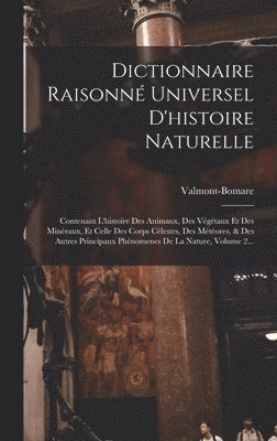 bokomslag Dictionnaire Raisonné Universel D'histoire Naturelle