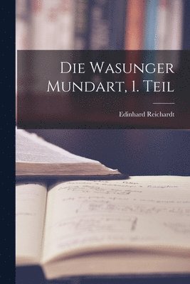 bokomslag Die Wasunger Mundart, 1. Teil