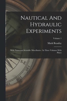 Nautical And Hydraulic Experiments