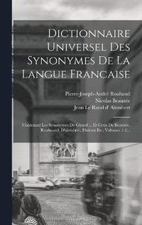 bokomslag Dictionnaire Universel Des Synonymes De La Langue Francaise