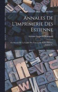 bokomslag Annales De L'imprimerie Des Estienne