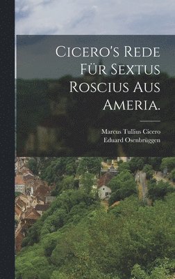 Cicero's Rede fr Sextus Roscius aus Ameria. 1