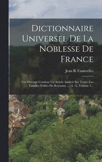 bokomslag Dictionnaire Universel De La Noblesse De France