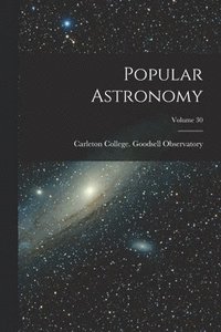 bokomslag Popular Astronomy; Volume 30