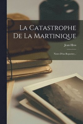 bokomslag Catastrophe De La Martinique