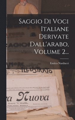 bokomslag Saggio Di Voci Italiane Derivate Dall'arabo, Volume 2...