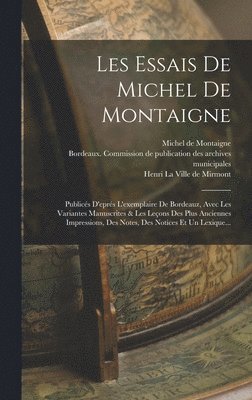 bokomslag Les Essais De Michel De Montaigne