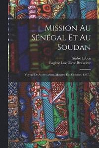 bokomslag Mission Au Sngal Et Au Soudan