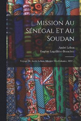 Mission Au Sngal Et Au Soudan 1