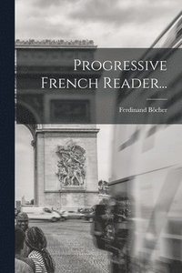 bokomslag Progressive French Reader...