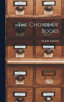 John Lubbock, Sir John Lubbock - Choice Of Books, Inbunden
