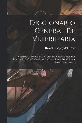 bokomslag Diccionario General De Veterinaria
