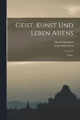 Geist, Kunst und Leben Asiens 1