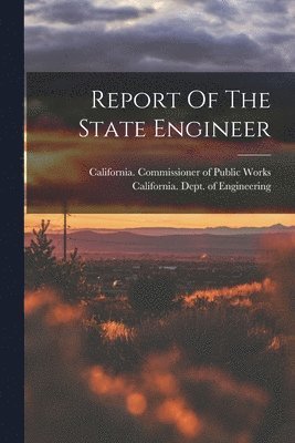 Report Of The State Engineer 1