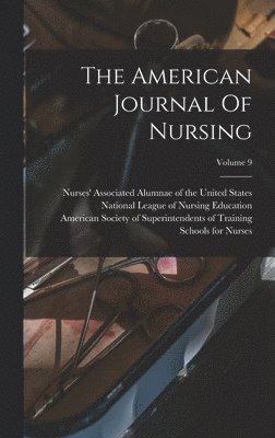 American Journal Of Nursing; Volume 9
