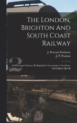 bokomslag London, Brighton And South Coast Railway