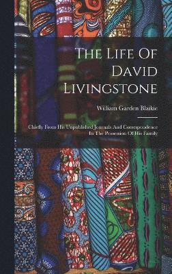 The Life Of David Livingstone 1