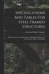 bokomslag Specifications And Tables For Steel Framed Structures