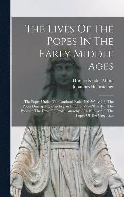 bokomslag The Lives Of The Popes In The Early Middle Ages