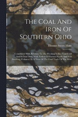 The Coal And Iron Of Southern Ohio 1