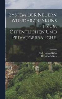 bokomslag System der neuern Wundarzneykunst zum ffentlichen und Privatgebrauche.