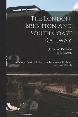 bokomslag London, Brighton And South Coast Railway