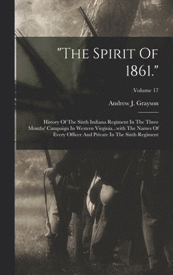 Andrew J Grayson, Andrew J. Grayson - "the Spirit Of 1861.", Inbunden