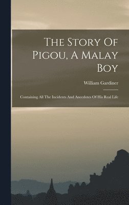 The Story Of Pigou, A Malay Boy 1